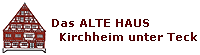 Das ALTE HAUS
